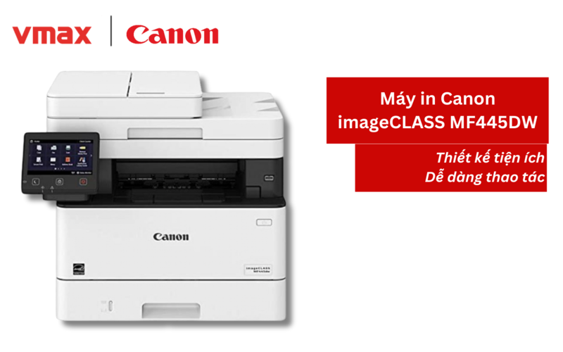 Máy in Canon imageCLASS MF445DW thiết kế tiện ích
